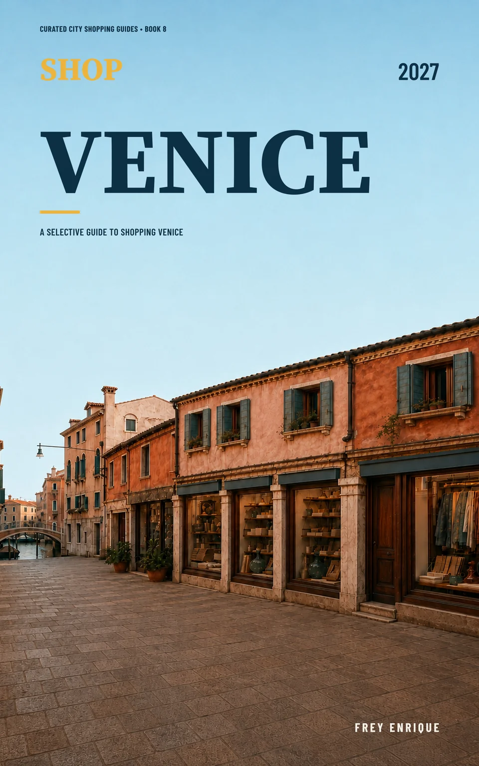 Shop Venice 2027 — Frey Enrique